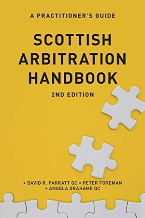 Parratt, David R / Grahame, Angela et al. Scottish Arbitration Handbook - A Practitioner's Guide. Edinburgh University Press, 2021.