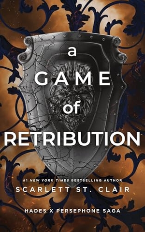 Clair, Scarlett St.. A Game of Retribution - A Dark and Enthralling Reimagining of the Hades and Persephone Myth. Sourcebooks LLC, 2022.