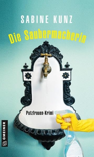 Kunz, Sabine. Die Saubermacherin - Putzfrauen-Krimi. Gmeiner Verlag, 2020.