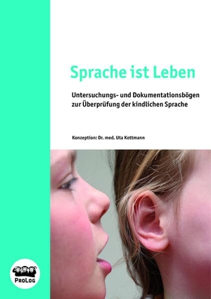 Kottmann, Uta. Untersuchungs- und Dokumentationsbögen zur Überprüfung der kindlichen Sprache - Deutsche Version. ProLog, 2000.