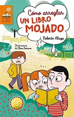Aliaga, Roberto. Cómo arreglar un libro mojado. Fundación Santa María-Ediciones SM, 2017.