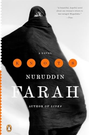 Farah, Nuruddin. Knots. Penguin Publishing Group, 2008.