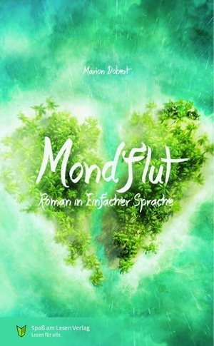 Döbert, Marion. Mondflut - in Einfacher Sprache. Spaß am Lesen Verlag, 2019.