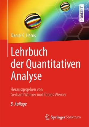 Harris, Daniel C.. Lehrbuch der Quantitativen Analyse. Springer-Verlag GmbH, 2014.