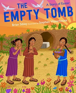 Sibley, Brian. The Empty Tomb. SPCK Publishing, 2023.