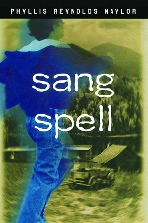 Naylor, Phyllis Reynolds. Sang Spell. Simon & Schuster, 2013.