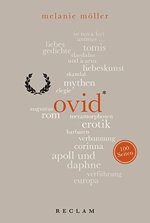 Möller, Melanie. Ovid. 100 Seiten. Reclam Philipp Jun., 2016.