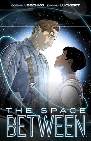 Bechko, Corinna. The Space Between. Boom! Studios, 2024.