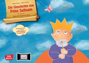 Schnee, Silke. Die Geschichte von Prinz Seltsam. Wie gut, dass jeder anders ist! Kamishibai Bildkartenset mit Informationen zum Down-Syndrom - Inklusion & Anderssein für Kinder von 4 bis 10 Jahren erklärt.. Don Bosco Medien GmbH, 2021.