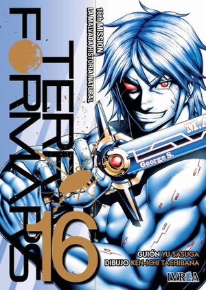 Sasuga, Yu / Ken-Ichi Tachibana. Terra Formars. Editorial Ivrea, 2016.