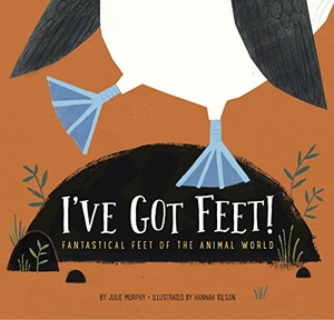 Murphy, Julie. I've Got Feet!: Fantastical Feet of the Animal World. Creative Company, 2017.
