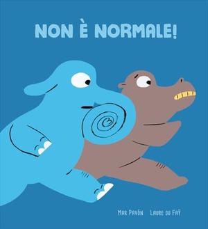 Pavón, Mar / Laure Du Faÿ. Non è normale!. Nube Ocho, 2021.