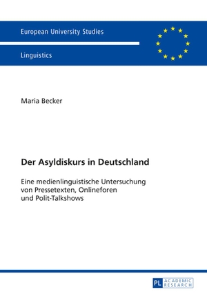 Becker, Maria. Der Asyldiskurs in Deutschland - Eine medienlinguistische Untersuchung von Pressetexten, Onlineforen und Polit-Talkshows. Peter Lang, 2015.