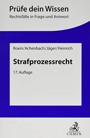 Jäger, Christian / Manfred Heinrich. Strafprozessrecht. C.H. Beck, 2019.