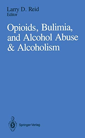 Reid, Larry D. (Hrsg.). Opioids, Bulimia, and Alcohol Abuse & Alcoholism. Springer New York, 2013.