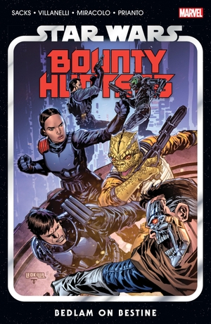 Sacks, Ethan. Star Wars: Bounty Hunters Vol. 6 - Bedlam On Bestine. Marvel Comics, 2023.