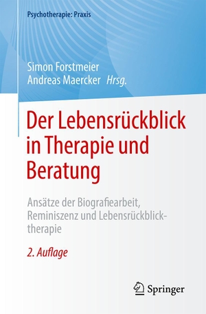 Forstmeier, Simon / Andreas Maercker (Hrsg.). Der Lebensrückblick in Therapie und Beratung - Ansätze der Biografiearbeit, Reminiszenz und Lebensrückblicktherapie. Springer-Verlag GmbH, 2024.