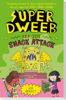 Super Dweeb and the Snack Attack