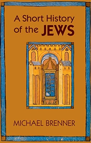Brenner, Michael. A Short History of the Jews. Princeton University Press, 2012.