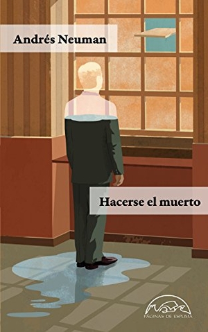 Neuman, Andres. Hacerse El Muerto. Batiscafo, 2024.
