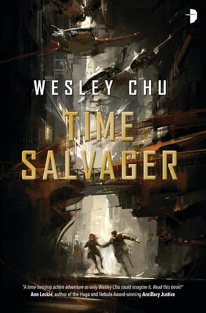 Chu, Wesley. Time Salvager. Watkins Media Limited, 2015.