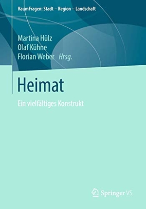 Hülz, Martina / Olaf Kühne et al (Hrsg.). Heimat - Ein vielfältiges Konstrukt. Springer-Verlag GmbH, 2019.