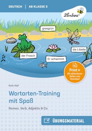 Alef, Ruth. Wortarten-Training mit Spaß - Nomen, Verb - Adjektiv & Co (3. bis 6. Klasse). Lernbiene Verlag i.d. AAP, 2022.