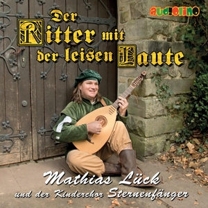 Lück, Mathias. Der Ritter mit der leisen Laute. audiolino, 2016.