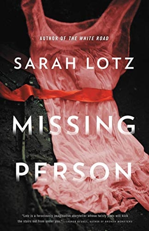 Lotz, Sarah. Missing Person. Hachette Book Group USA, 2019.