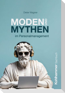Moden und Mythen im Personalmanagement