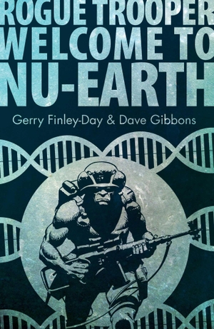 Finley-Day, Gerry. Rogue Trooper - Welcome to Nu Earth. Simon & Schuster UK Ltd, 2013.