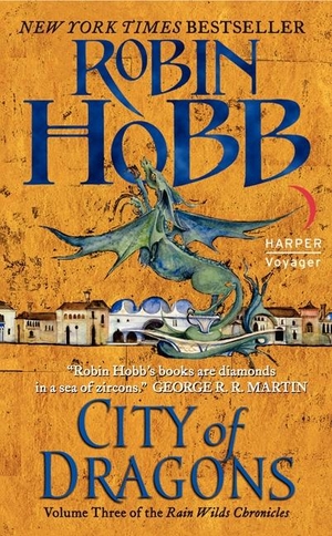 Hobb, Robin. The Rain Wild Chronicles 03. City of Dragons. Harper Collins Publ. USA, 2013.