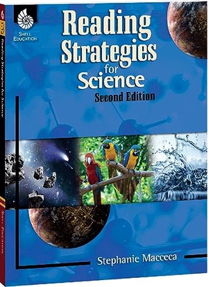 Macceca, Stephanie. Reading Strategies for Science. Shell Education Pub, 2013.