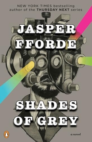 Fforde, Jasper. Shades of Grey - The Road to High Saffron. Penguin Publishing Group, 2011.