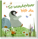 So wunderbar bist du