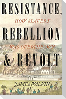 Resistance, Rebellion & Revolt