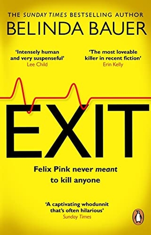 Bauer, Belinda. Exit - The brilliantly funny new crime novel from the Sunday Times bestselling author of SNAP. Transworld Publishers Ltd, 2021.