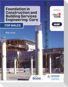 Foundation in Construction and Building Services Engineering: Core (Wales)