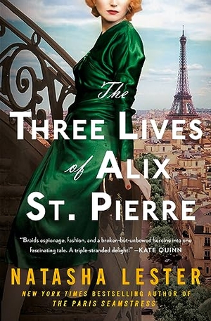 Lester, Natasha. The Three Lives of Alix St. Pierre. Grand Central Publishing, 2023.