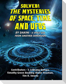 Solved! The Mysteries of Space, Time and UFOs
