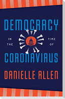 Democracy in the Time of Coronavirus