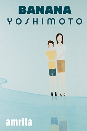 Yoshimoto, Banana. Amrita. Grove Atlantic, 2018.
