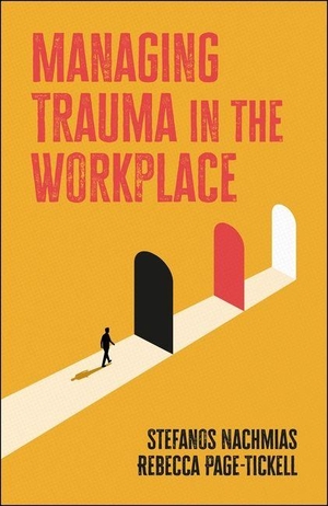 Page-Tickell, Rebecca / Stefanos Nachmias. Managing Trauma in the Workplace. Bristol University Press, 2026.