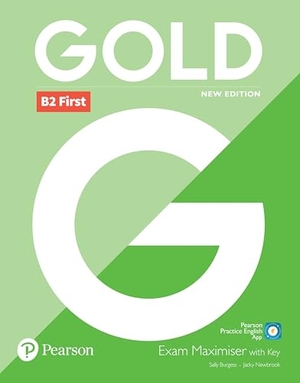 Burgess, Sally / Jacky Newbrook. Gold B2 First New Edition Exam Maximiser with Key. Pearson, 2018.