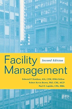 Rondeau / Brown et al. Facility Management 2E. John Wiley & Sons, 2006.