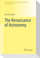 The Renaissance of Astronomy