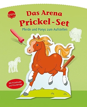 Das Arena Prickel-Set. Pferde und Ponys zum Aufstellen. Arena Verlag GmbH, 2015.