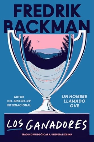 Backman, Fredrik. Los Ganadores - The Winners (Spanish Edition). HarperCollins, 2025.