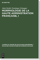 Morphologie de la haute administration française, I