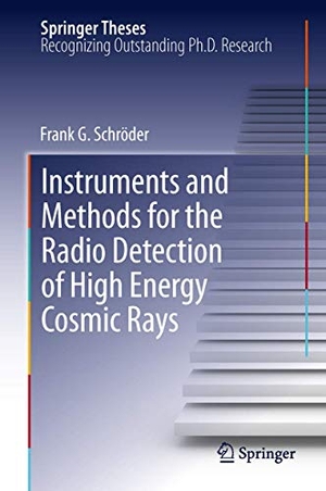 Schröder, Frank. Instruments and Methods for the Radio Detection of High Energy Cosmic Rays. Springer Berlin Heidelberg, 2012.